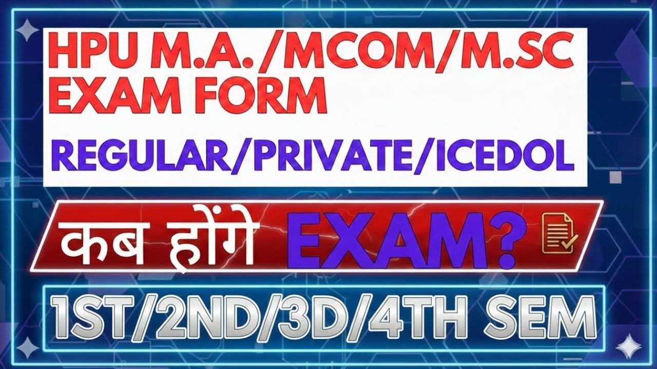 HPU M.A./M.Com/M.Sc Exam Form 2026 | Regular/Private/ICDEOL,1st/2nd/3rd/4th Sem exam,kab honge exam