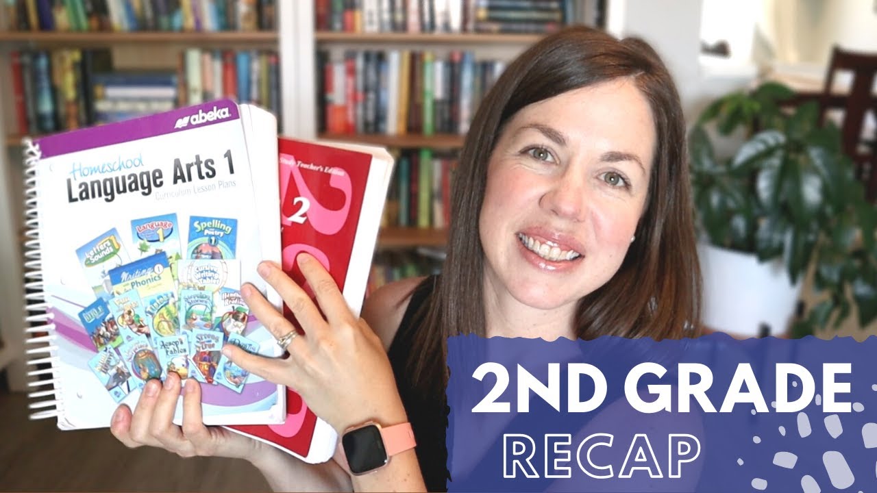 2nd Grade Recap & Reflection II 2021-22 Homeschool Yearly Update