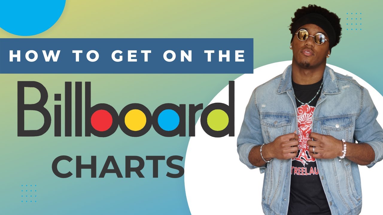 How to Get on the Billboard Charts as an Independent Artist in 2022