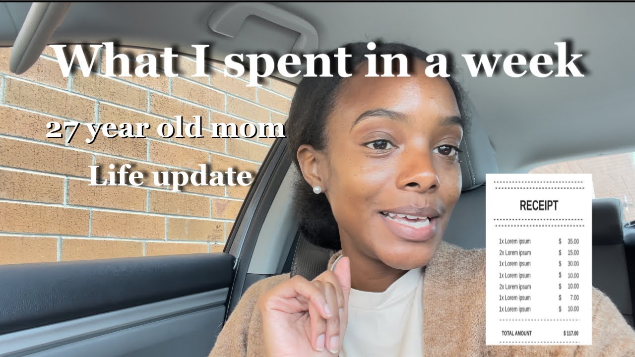 What I spent in a week| 27 year old mom who’s trying to buy a house| GIRL, where have I been?