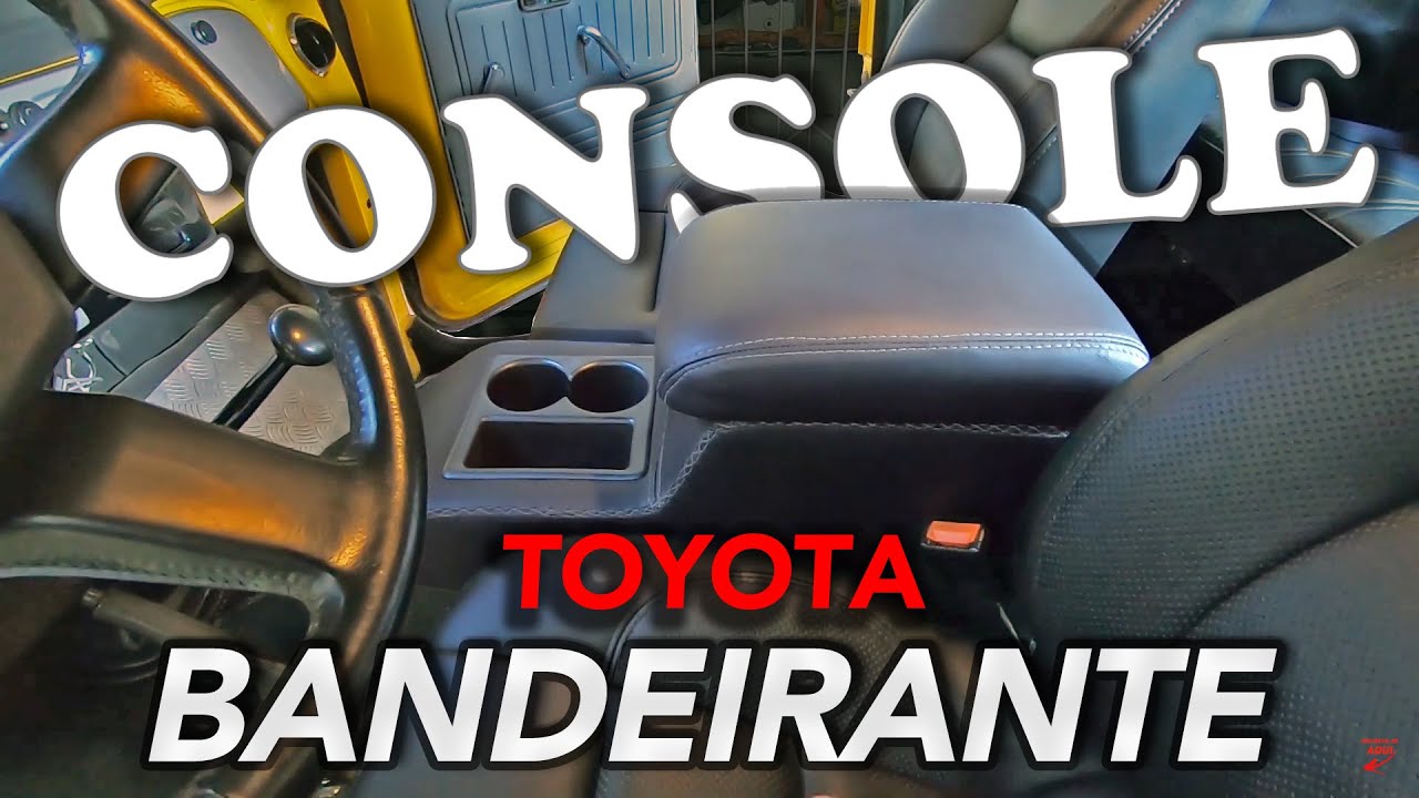 Console Central para Toyota Bandeirante - Super confortável!
