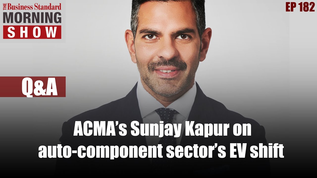 ACMA&rsquo;s Sunjay Kapur on auto-component sector&rsquo;s preparedness for EV shift