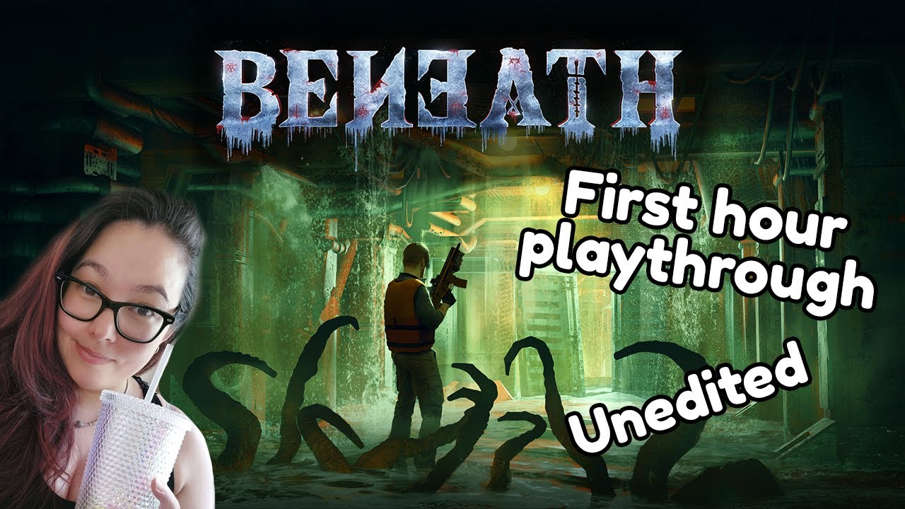 Beneath First Hour playthrough unedited
