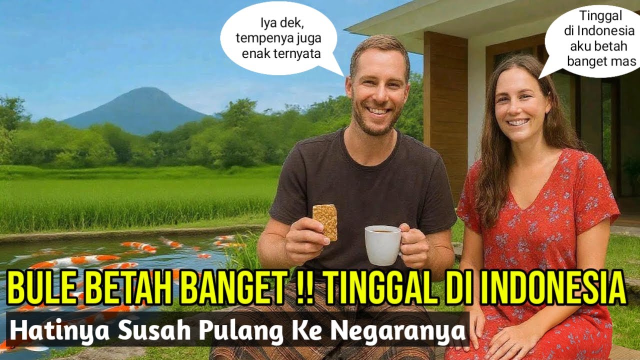Bule Terkejut! Hidup di Indonesia Ternyata Lebih Nyaman