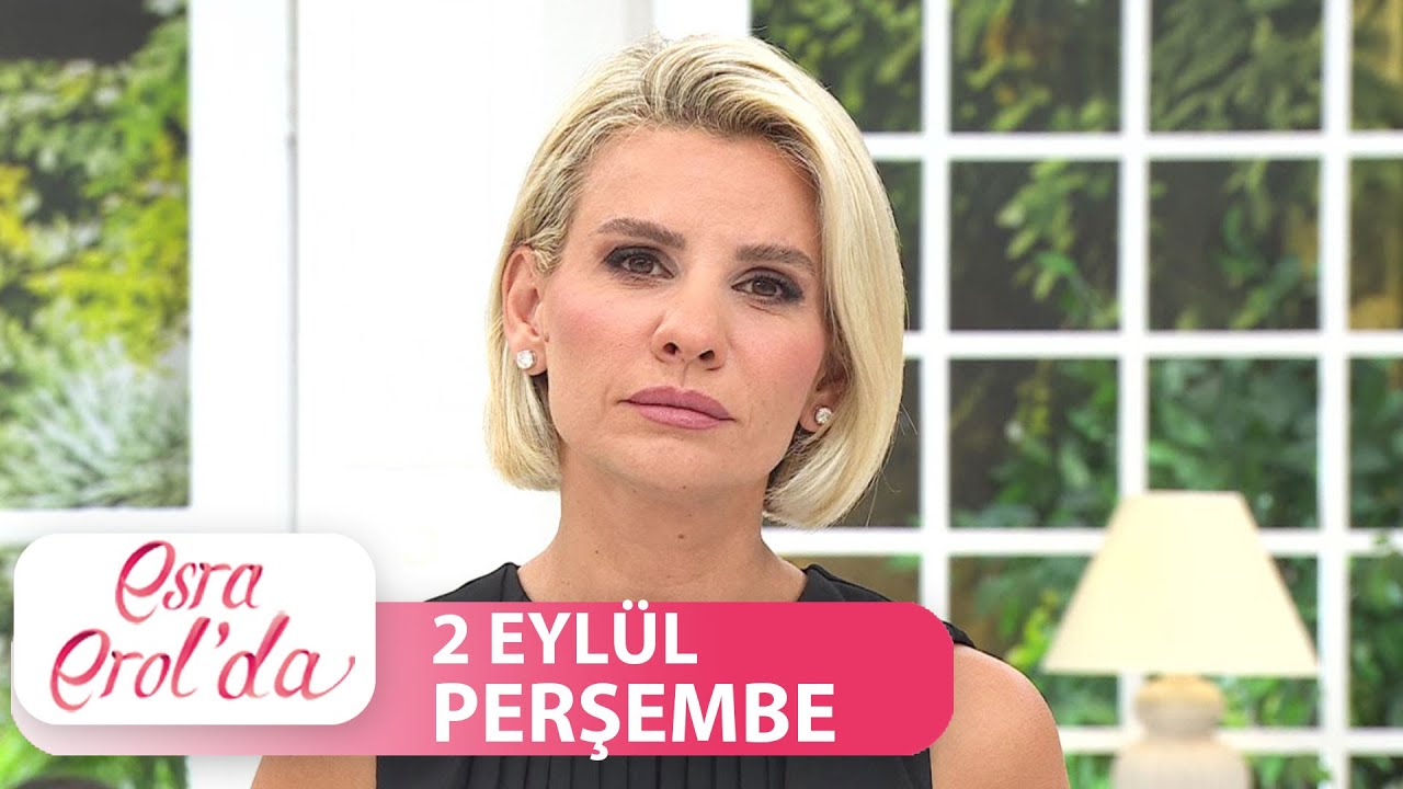 Esra Erol'da 2 Eylül Perşembe | Tek Parça