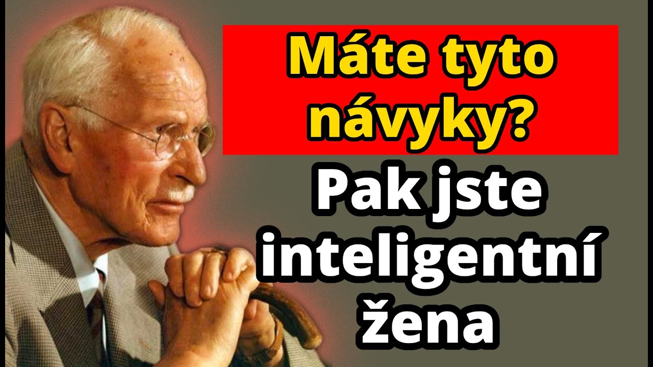 10 silných návyků vysoce inteligentní ženy ve vztahu | Carl Jung