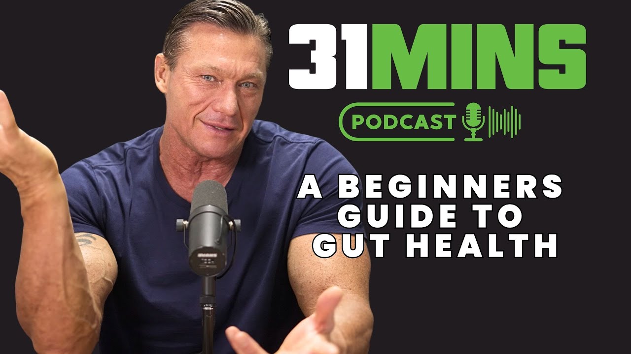 31 Minute Podcast - A beginners guide to gut health