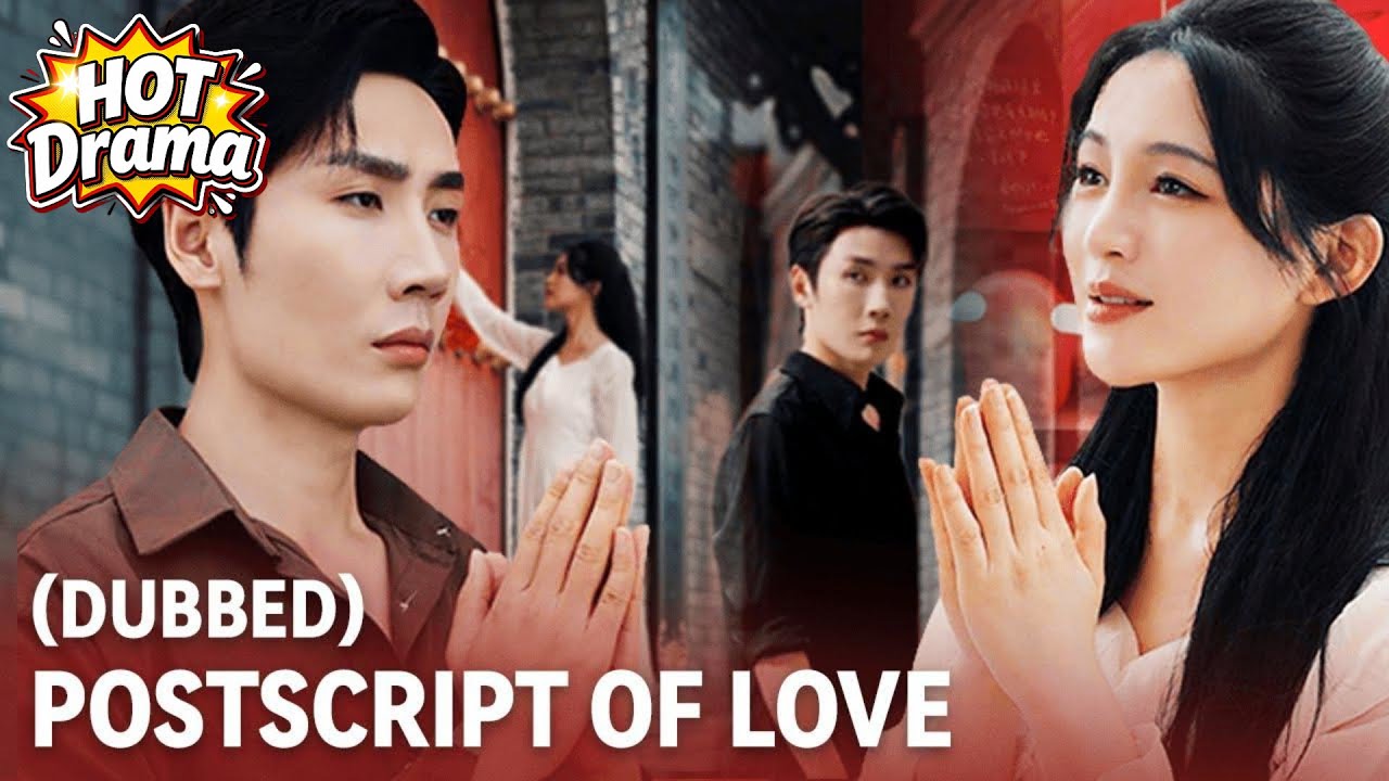 【DUBBED】Postscript of Love #dramabox #drama #hotdrama #newdrama