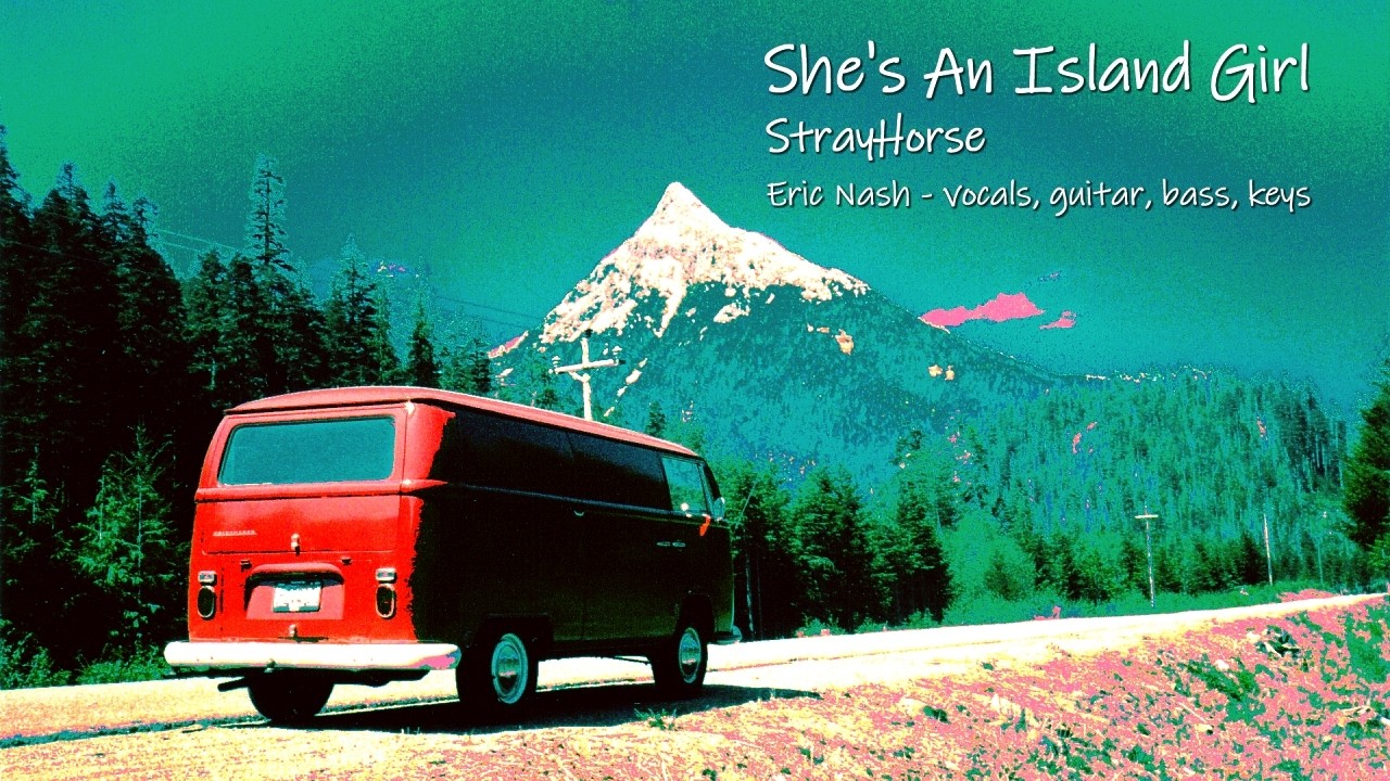 She's An Island Girl - 2026 - original song written, performed, recorded and mixed by StrayHorse