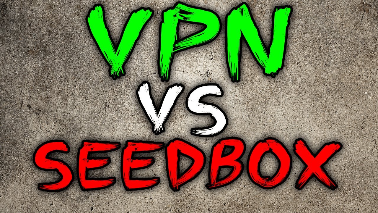 Seedbox или VPN &mdash; что использовать?