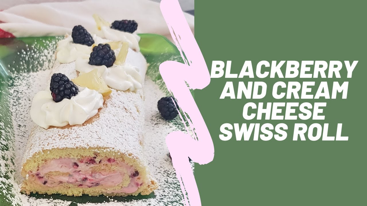 Blackberry and Cream Cheese Swiss Roll Cake