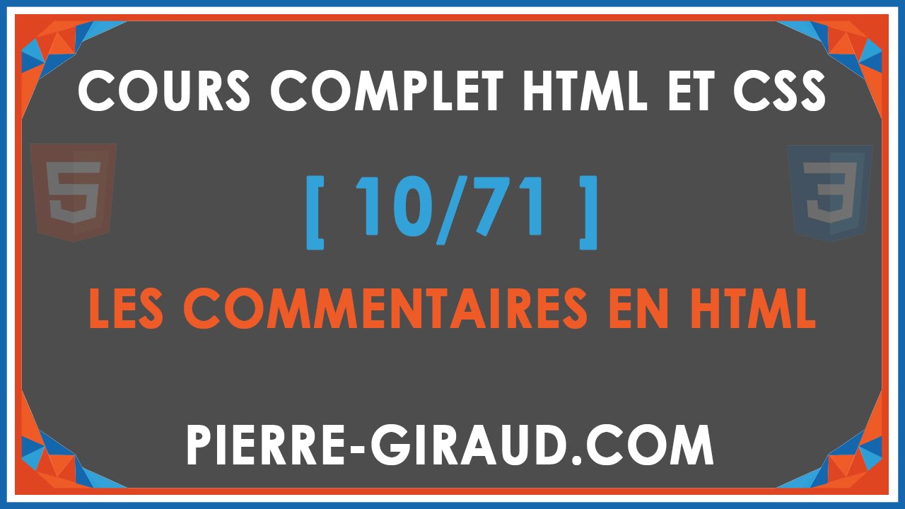COURS COMPLET HTML ET CSS [10/71] - Indentation et commentaires HTML