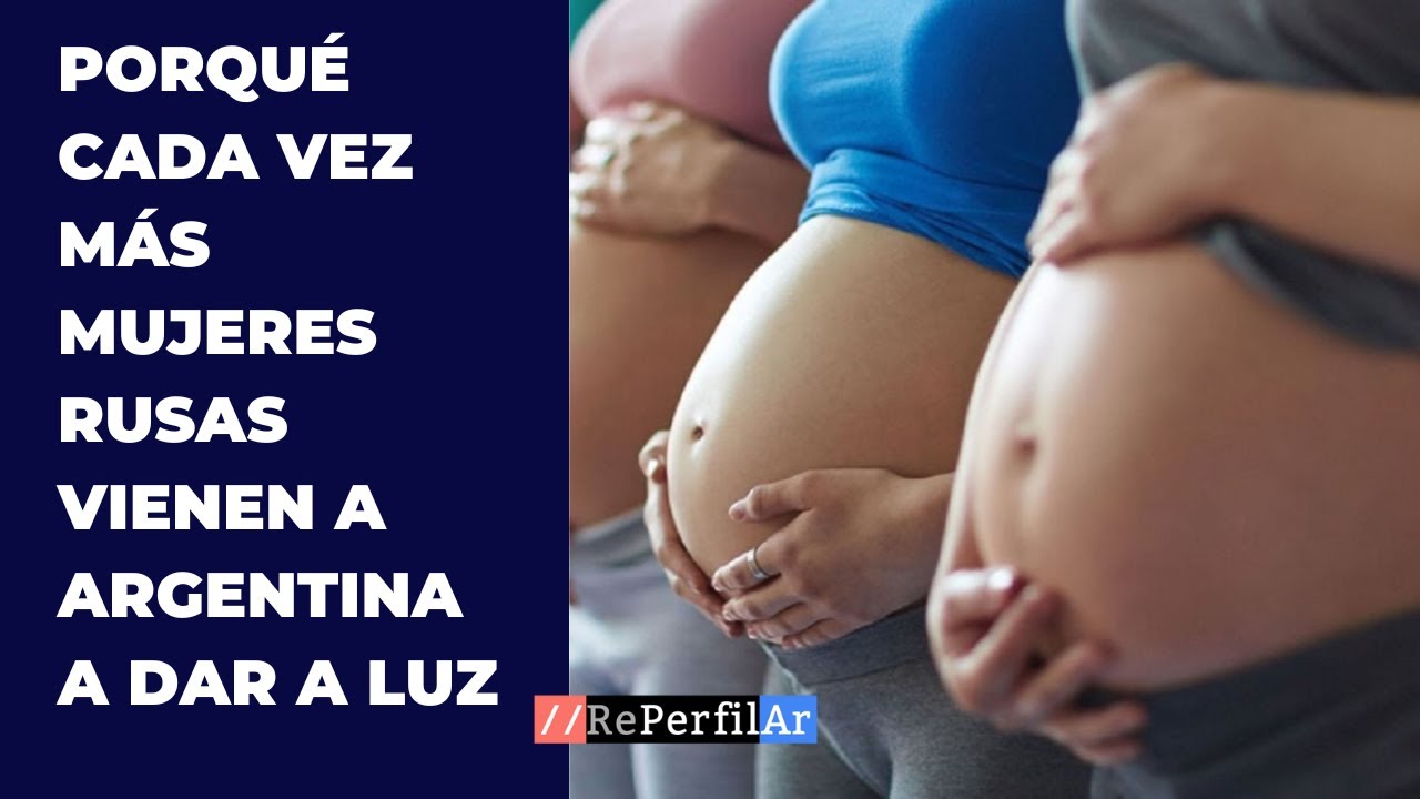 Porqué cada vez más mujeres rusas vienen a Argentina a dar a luz