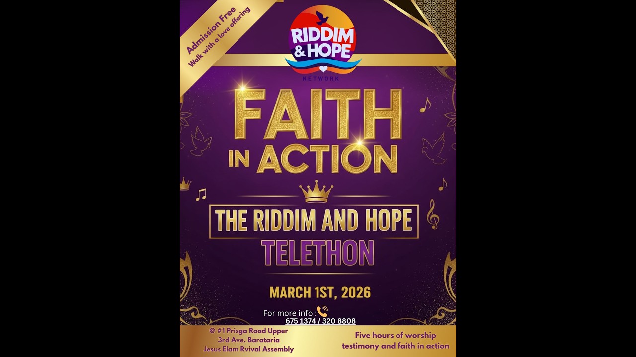 Faith in action the Riddim and Hope Telethon Sunday 1st march 2026