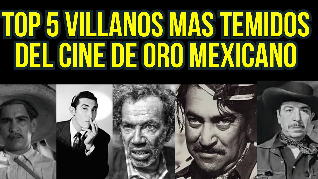 Top 5 Villanos Mas Temidos del Cine de Oro Mexicano