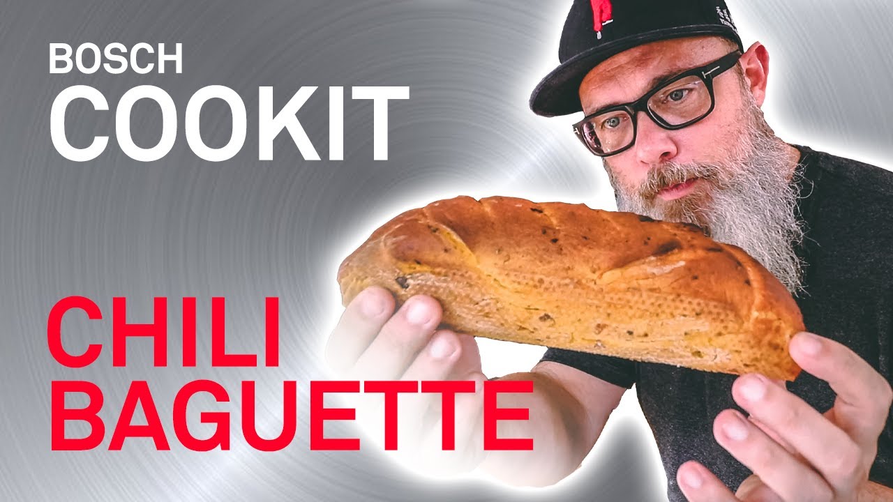 Bosch Cookit | Scharfes Baguette mit Chilis selber 
