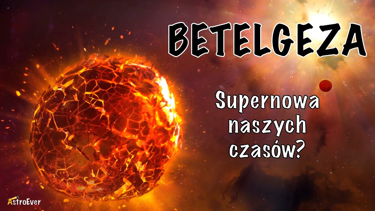 [#ORION] BETELGEZA - Supernowa naszych czasów?