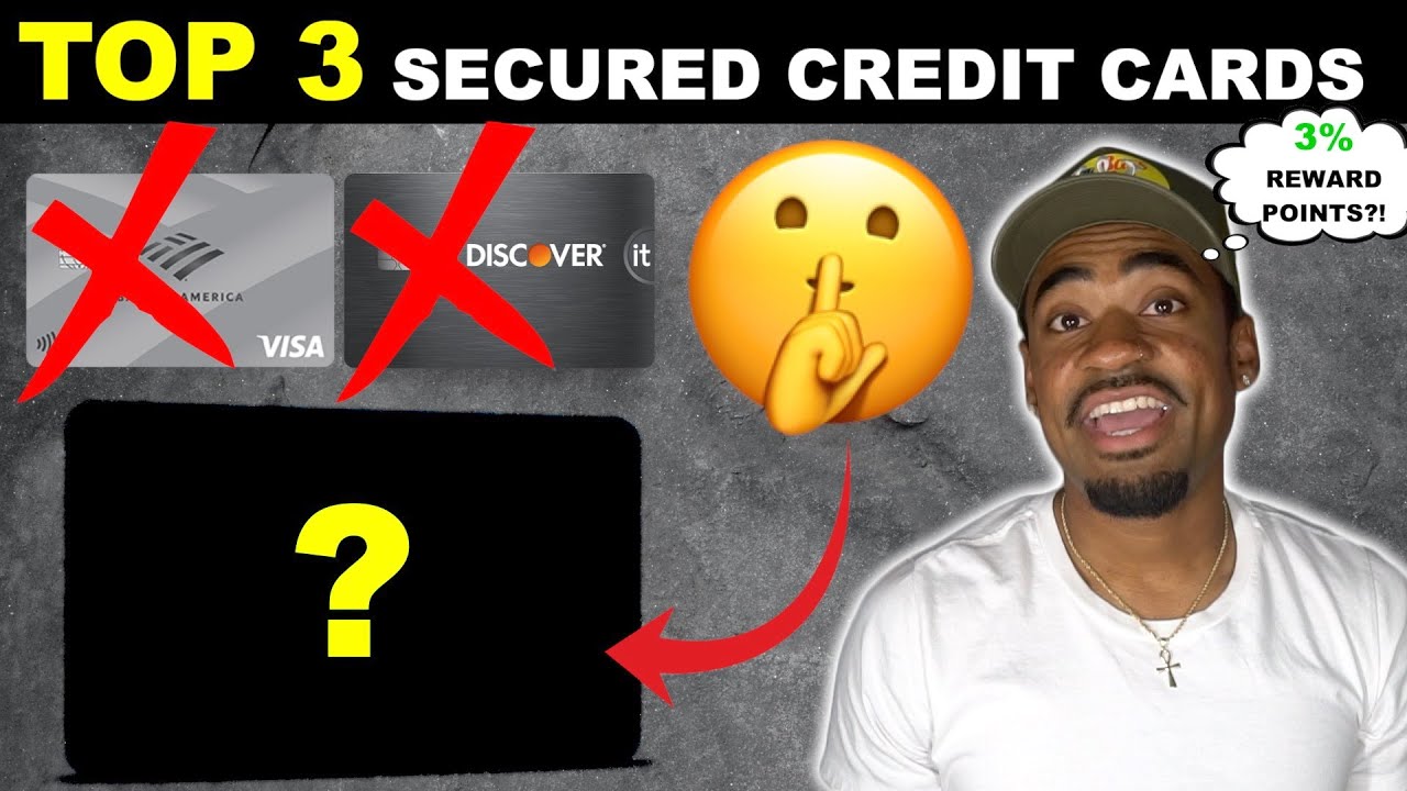 TOP 3 Best Secured Credit Cards to Start Building or Re-building Credit