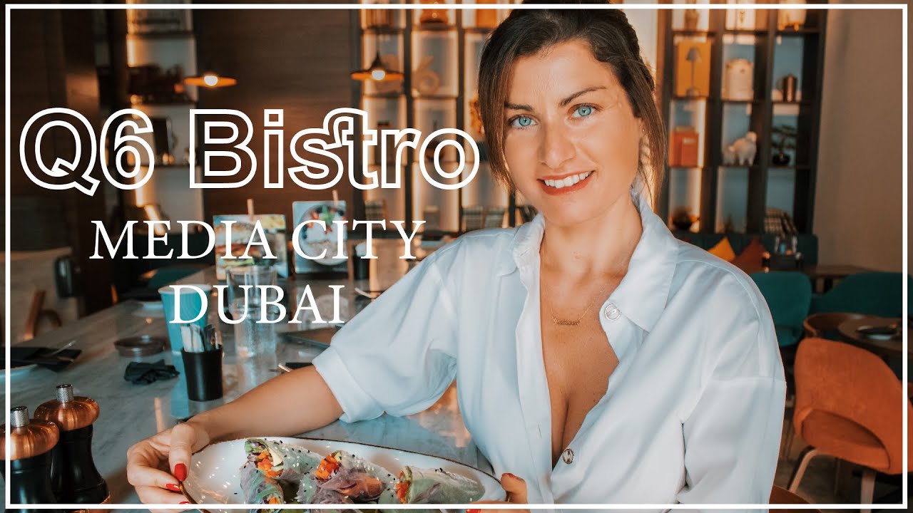 GOURMET EXPERIENCE in Q6 Bistro | MEDIA CITY | DUBAI VLOG #13