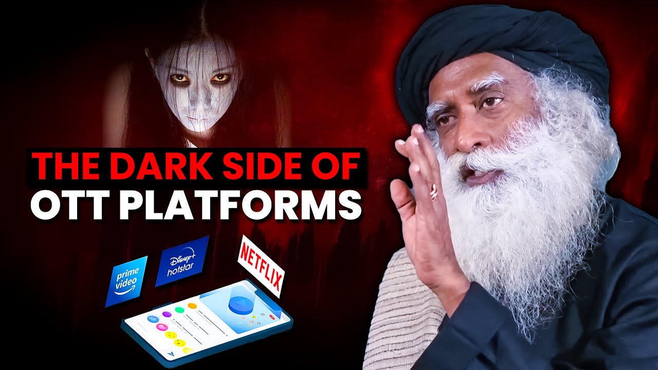 Sadhguru | The Untold Risk of OTT Platforms | Netflix | Amazon | JioHotstar | 4K