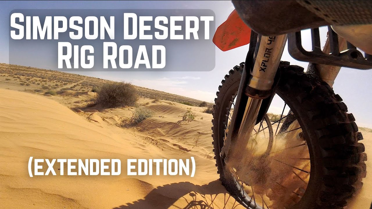 Simpson Desert, Rig Road, all the footage! Raw & Uncut