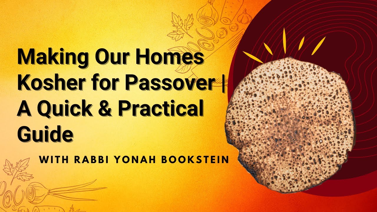 Making Our Homes Kosher for Passover | A Quick & Practical Guide