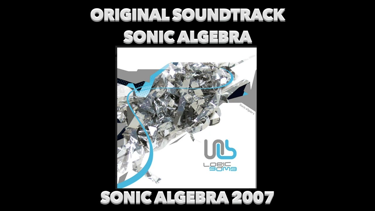 Logic Bomb - Sonic Algebra Original Soundtrack - Album Sonic Algebra 2007
