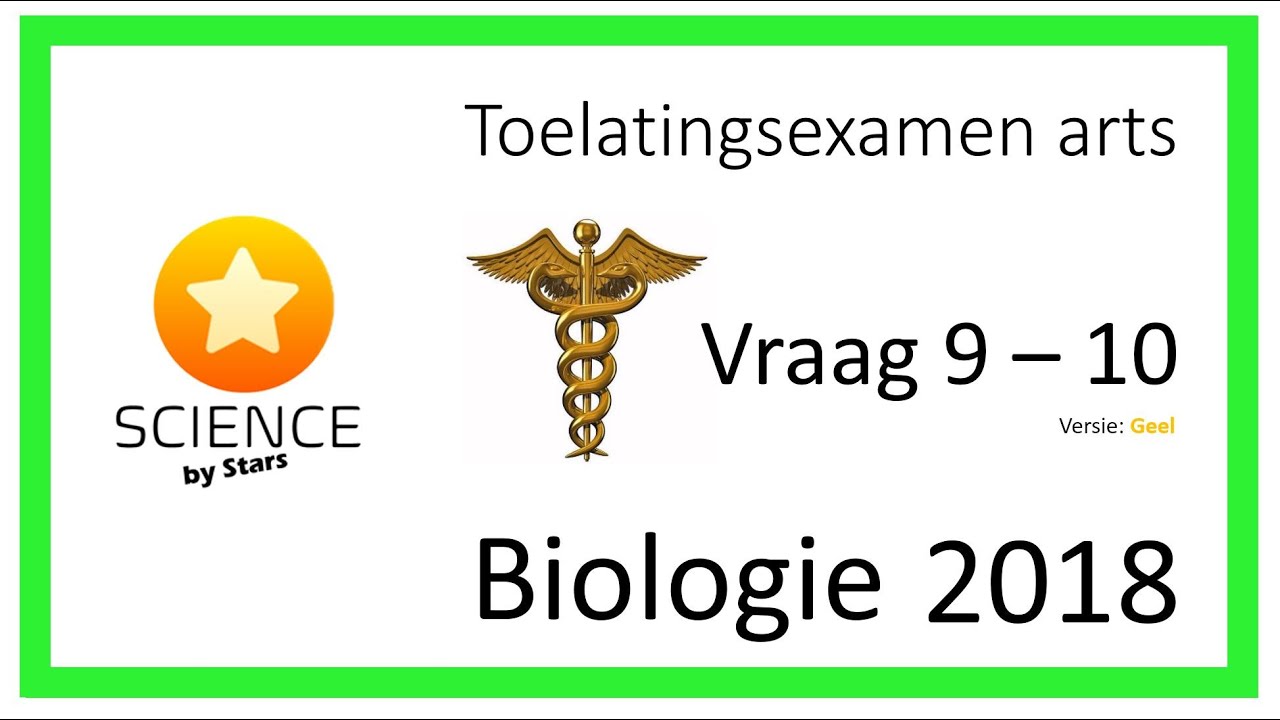 Toelatingsexamen Arts Biologie 2018 Vraag 9 10