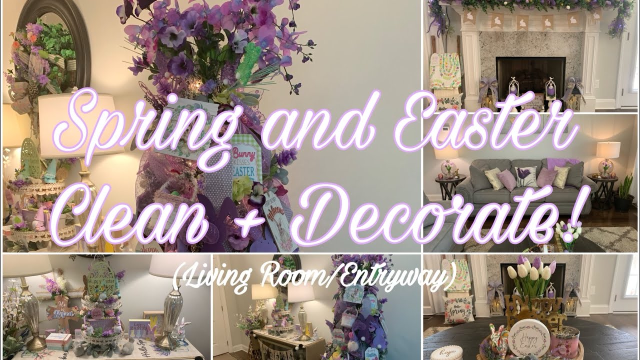 Spring and Easter | Clean + Decorate With Me! | Part 2