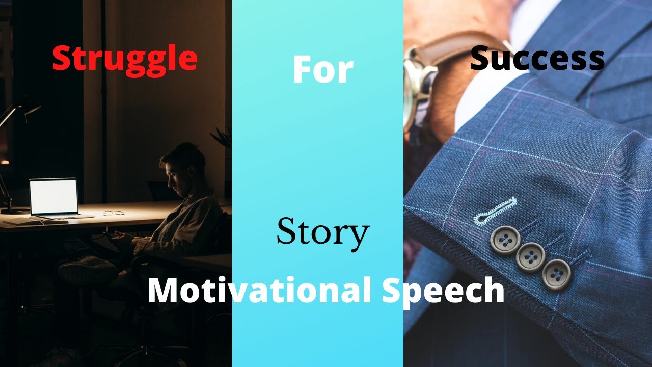 Struggle for success story step by step motivational speech
