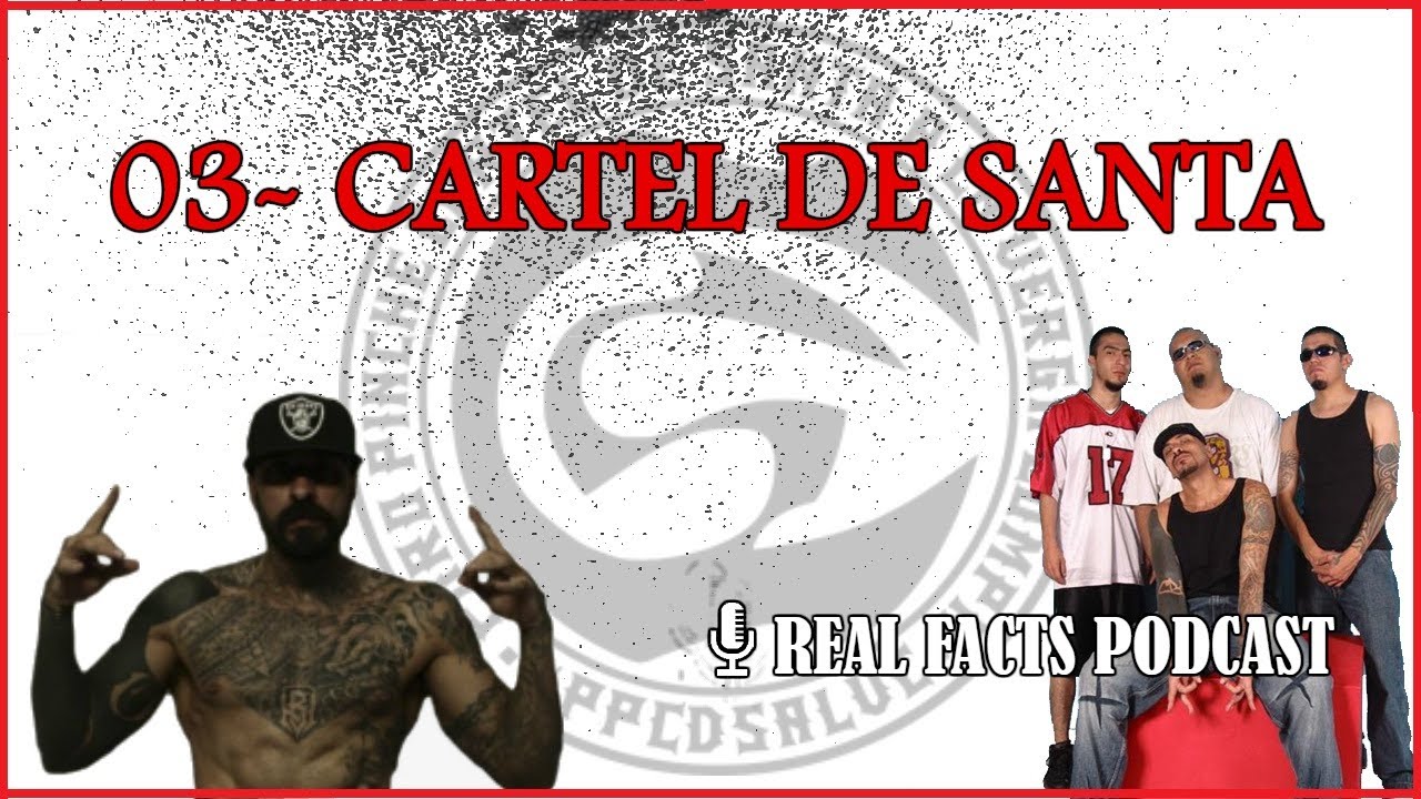 03- HABLANDO DE: CARTEL DE SANTA (PODCAST RAP)