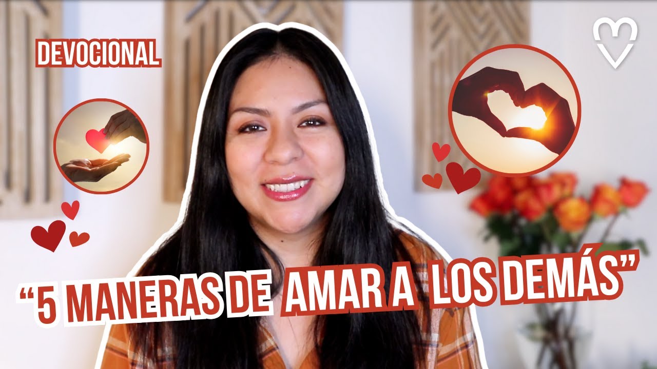 5 Formas de demostrar amor a los dem&aacute;s ❤️ | Junto a @DianaBlanquel