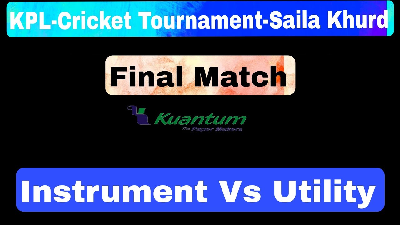 Final Match(Instrument Vs Utility) [KPL Cricket Tournament]