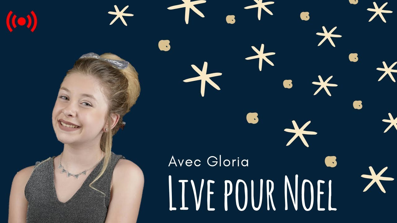 Live avec Gloria pour Noel !!!! - 2018