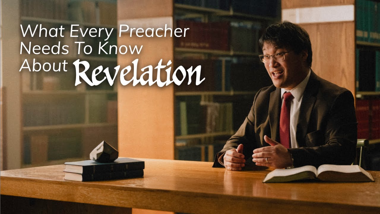 What Every Preacher Needs to Know About Revelation