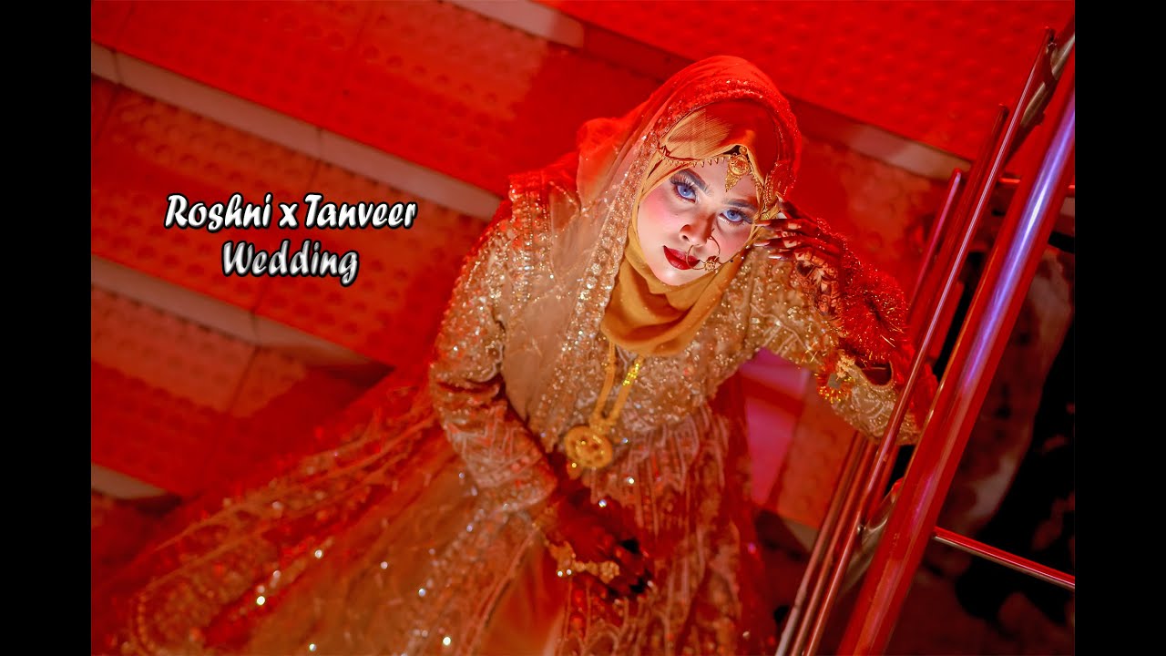 Roshni x Tanveer | Wedding | Photography & Cinematography | Call : +880 1936 000 235, Song : Bardali