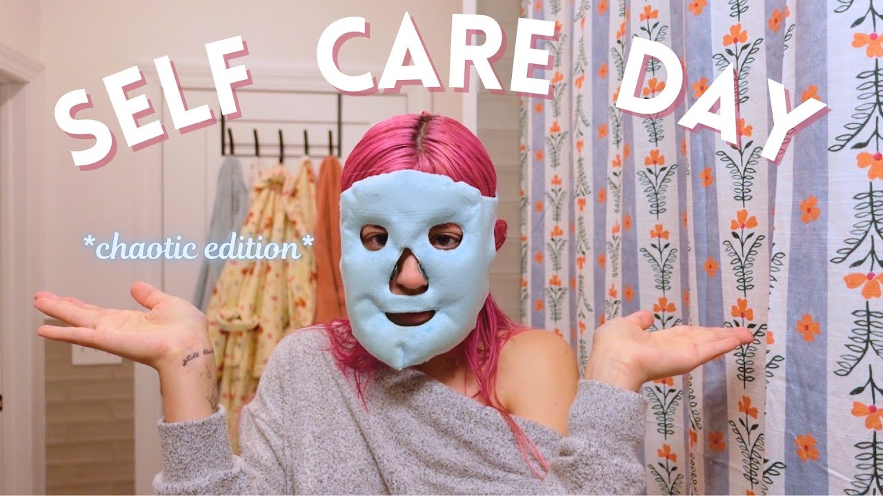 attempting self care 🫧🧼 *chaotic edition*