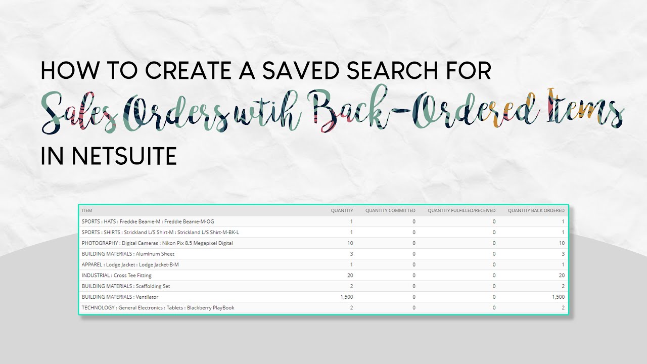 How to Create a Saved Search for Sales Orders with Back Ordered Items in NetSuite