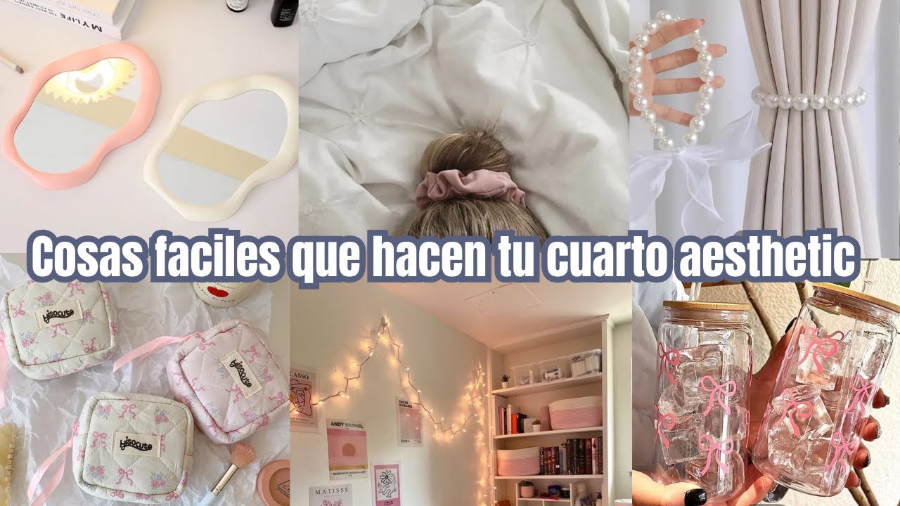 Haz que tu cuarto se vea aesthetic con cosas F&Aacute;CILES (y baratas) 🎀