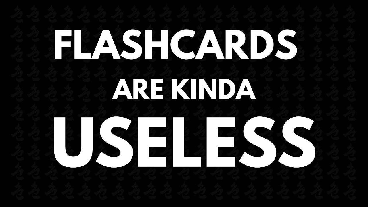 Flashcards are pointless (the way you're using them)