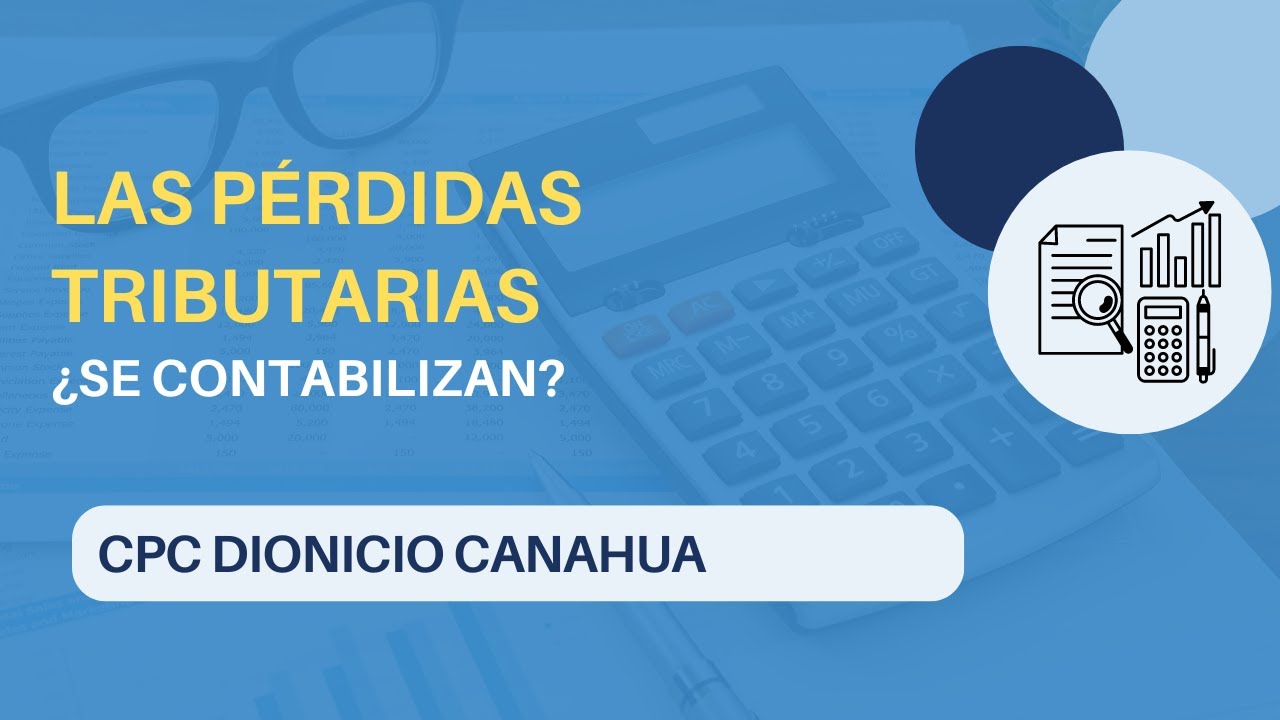 Las Pérdidas Tributarias ¿Se Contabilizan?