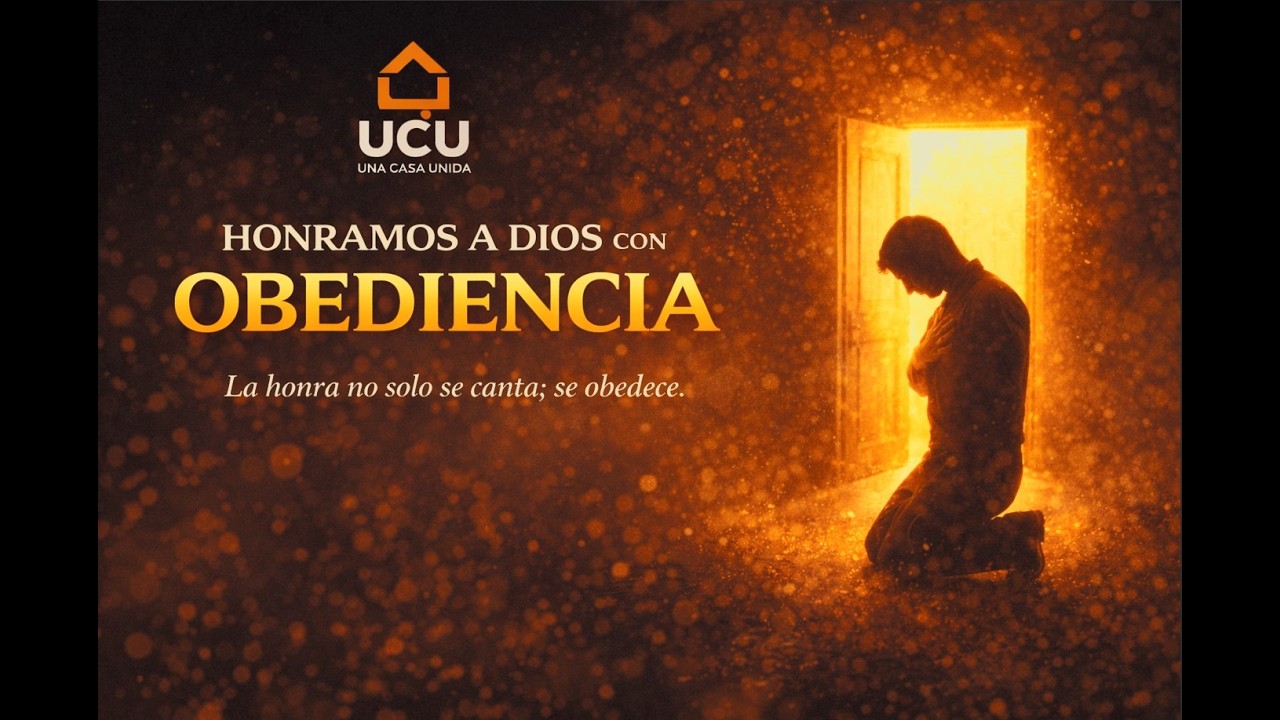 Honramos a Dios con Obediencia