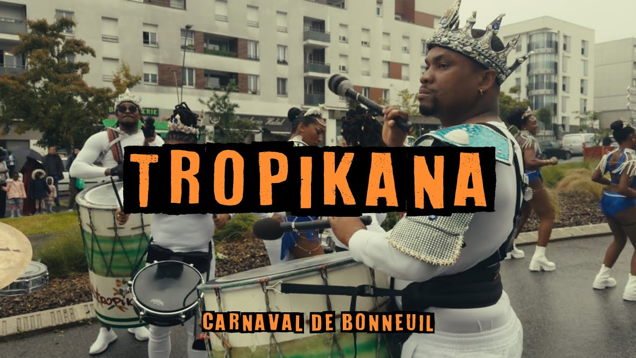 TROPIKANA - CARNAVAL DE BONNEUIL - 01.06.24