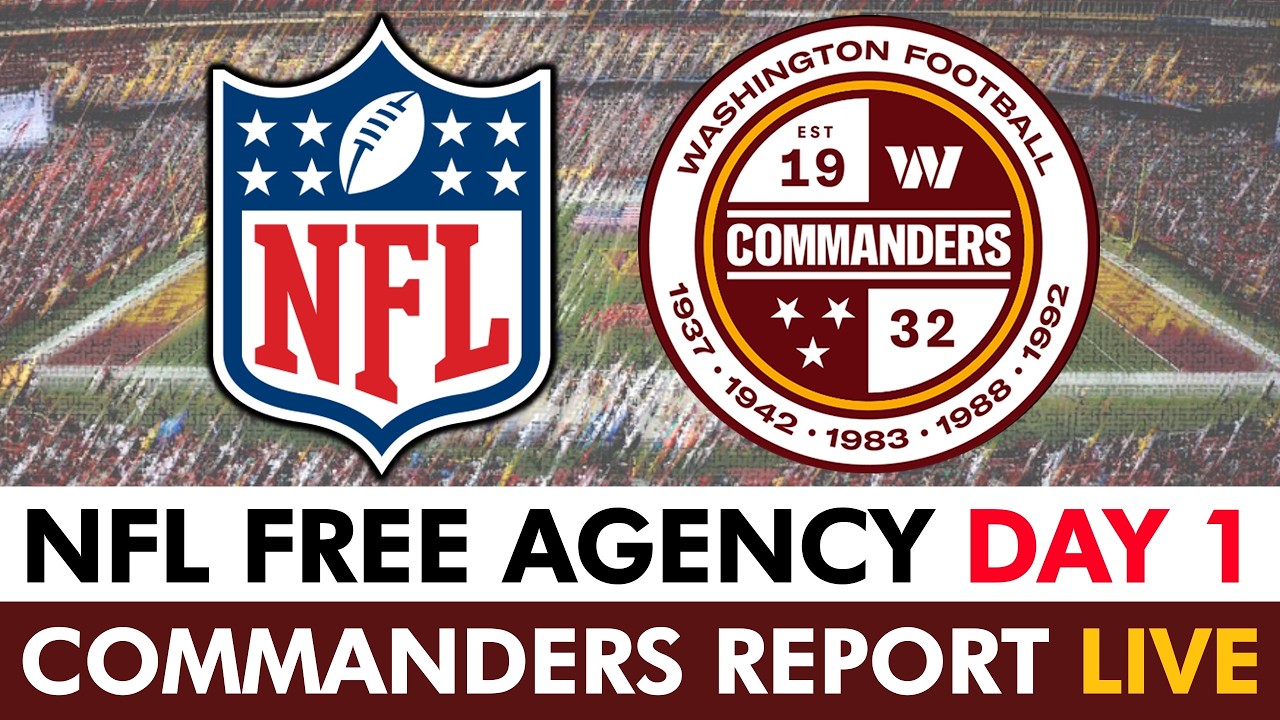 Commanders Free Agency LIVE: 2026 NFL Free Agency Tracker + Commanders Rumors & NFL News | Day 1