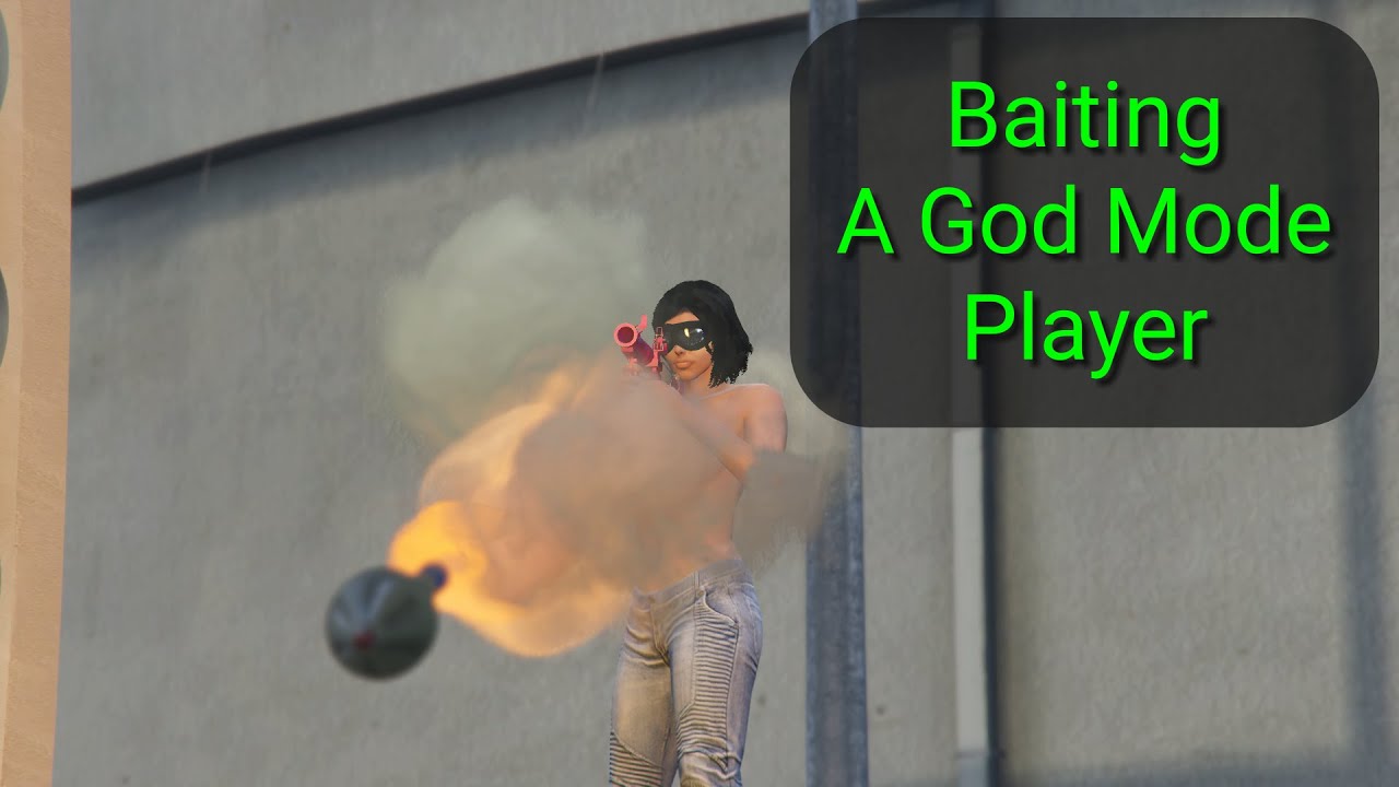 Baiting a god mode player in GTA Online