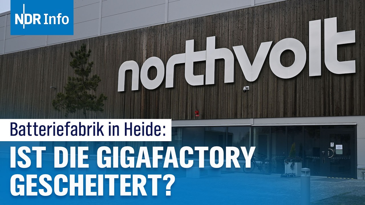 Batteriehersteller Northvolt in der Krise: Platzt der Traum von der Gigafabrik in Heide? | NDR Info