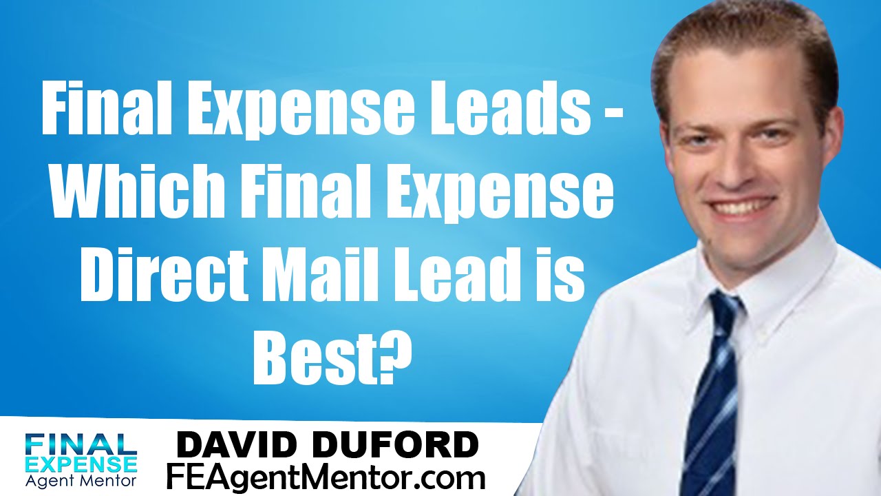 Direct Mail Final Expense Leads - Which Type Is The BEST To Use?