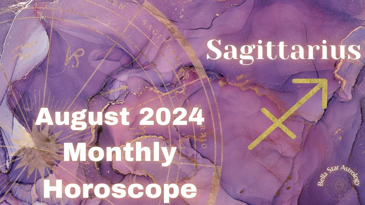 Sagittarius Horoscope August 2024