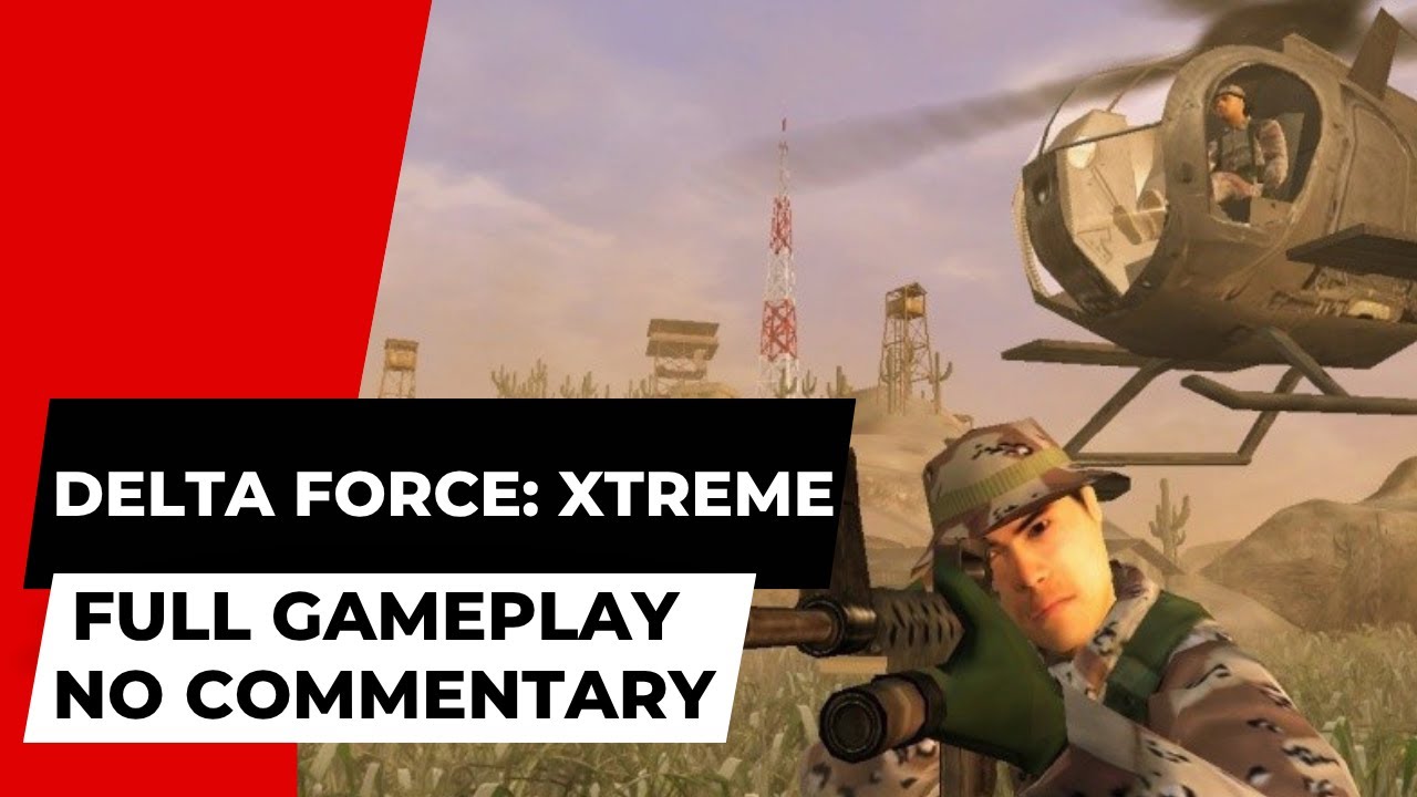 Delta Force: Xtreme - FULL CAMPAIGN Walkthrough (No Commentary)