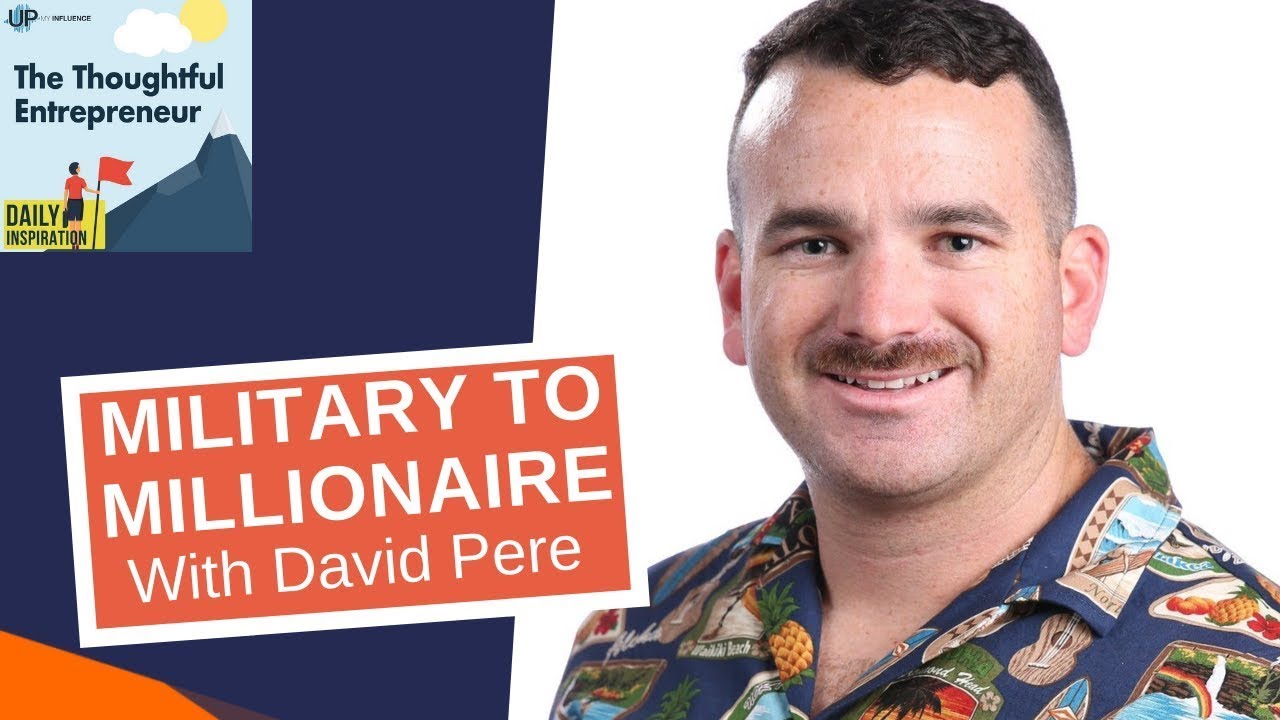 Military Entrepreneur with From Military to Millionaire's David Pere
